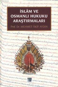İslam ve Osmanlı Hukuku Araştırmaları