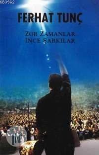  9789759187187 | Zor Zamanlar İnce Şarkılar | Chiviyazıları Yayınevi  