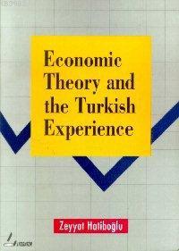 Economic Theory And The Turkish Experıence