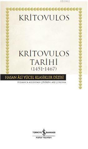  Kritovulos Tarihi (1451 1467) | Kritovulos Tarihi (1451 1467) | Kritovulos | Ari Çokona | Koray Karasulu | Türkiye İş Bankası Kültür Yayınları | 9786052953297 