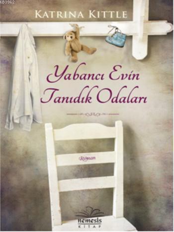 Yabancı Evin Tanıdık Odaları