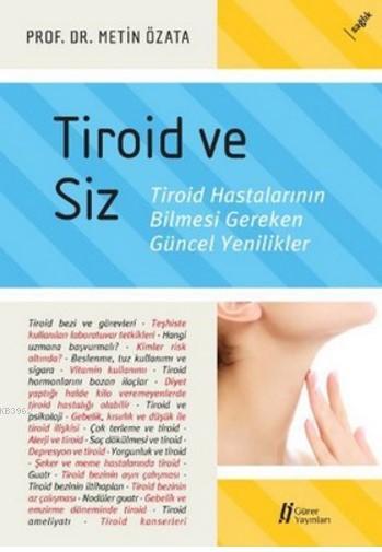 Tiroid ve Siz; Tiroid Hastalarının Bilmesi Gereken Güncel Yenilikler