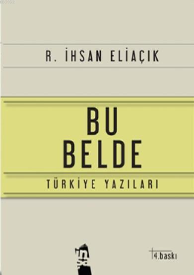 Bu Belde; Türkiye Yazıları