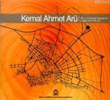 Kemal Ahmet Arü ; Bir Üniversite Hocasının Yaşamının 80 Yılı