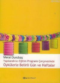 Yapılandırıcı Eğitim Programı Çerçevesinde| Öykülerle Belirli Gün ve Haftalar