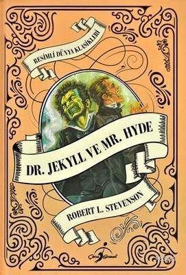 Dr. Jekyll ve Mr. Hyde - Çocuk Klasikleri - Ciltli; Resimli Dünya Klasikleri