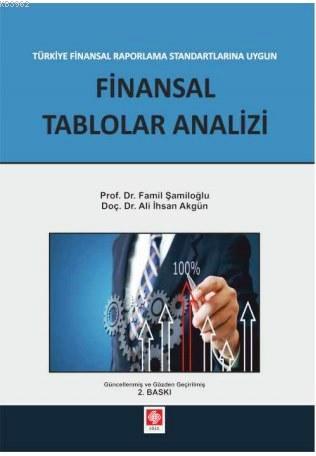 Finansal Tablolar Analizi Turkiye Finansal Raporlama Standartlarina Uygun Famil Samiloglu Ali Ihsan Akgun Famil Samiloglu Ali Ihsan Akgun 9786053271208 Kitap Imge Com Tr