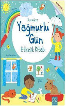 Kucuklere Yagmurlu Etkinlik Kitabi Rebecca Gilpin 9786053413608 Kitap Imge Com Tr