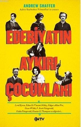 Edebiyatın Aykırı Çocukları; Aşkta Kaybeden Filozoflar'ın Yazarı