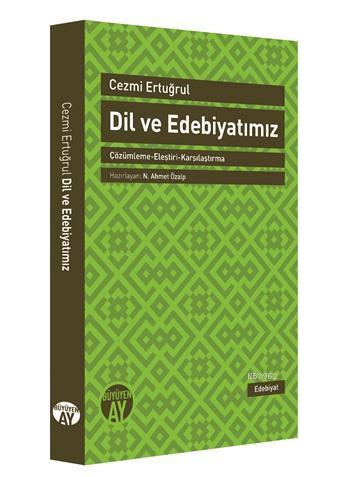 Dil ve Edebiyatımız; -Çözümleme-Eleştiri-Karşılaştırma-