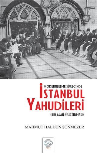Modernleşme Sürecinde İstanbul Yahudileri; Bir Alan Araştırması