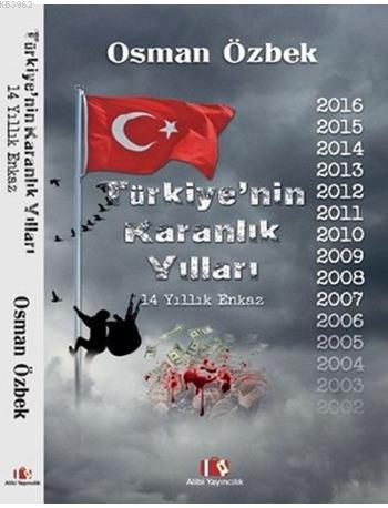 Türkiye'nin Karanlık Yılları; 14 Yıllık Enkaz