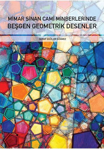 Mimar Sinan Cami Minberlerinde  Beşgen Geometrik Desenler