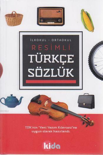  İlkokul Ortaokul Resimli Türkçe Sözlük | İlkokul Ortaokul Resimli Türkçe Sözlük | Nihan Hayar | Kida Eğitim Yayınları | 9786059721608 