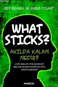What Sticks; Akılda Kalan Nedir?