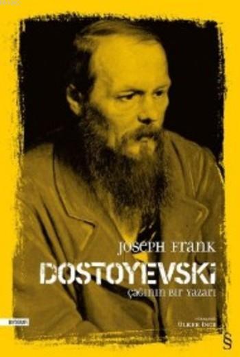 Dostoyevski : Çağının Bir Yazarı