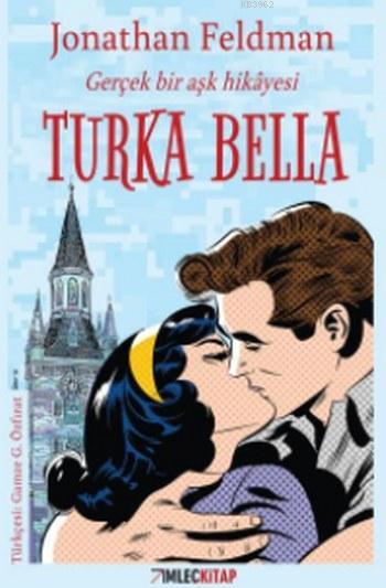 Turka Bella; Gerçek bir Aşk Hikayesi