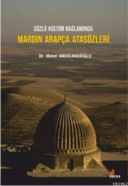 Sözlü Kültür Bağlamında Mardin Arapça Ata Sözleri