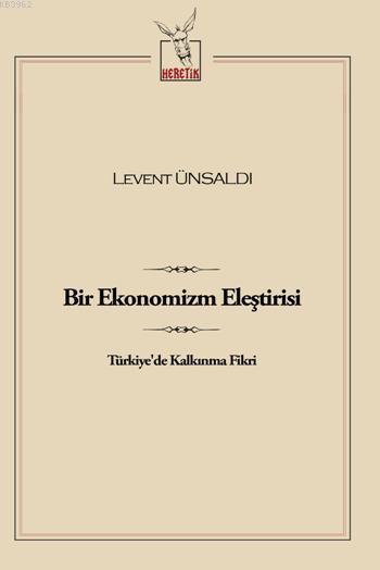 Bir Ekonomizm Eleştirisi; Türkiye'de Kalkınma Fikri