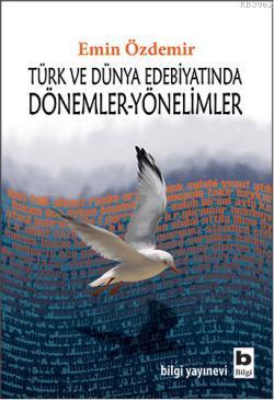 Türk ve Dünya Edebiyatında Dönemler Yönelimler