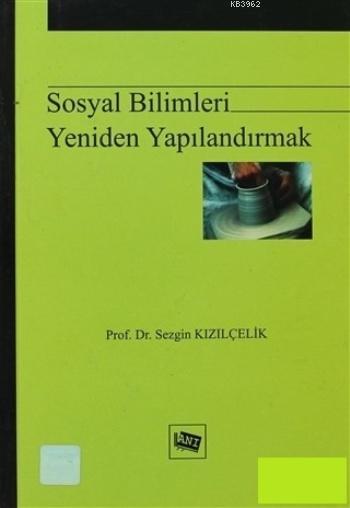 Sosyal Bilimleri Yeniden Yapılandırmak