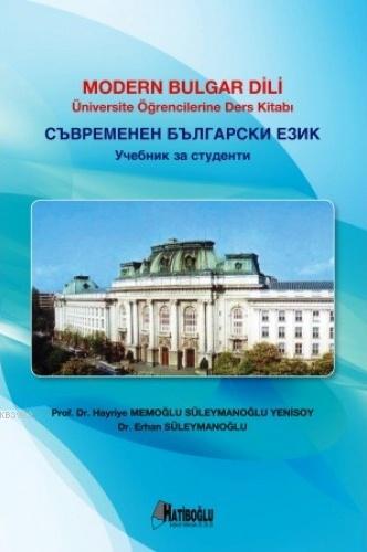 Modern Bulgar Dili; Üniversite Öğrencilerine Ders Kitabı