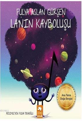  Lanın Kayboluşu | Lanın Kayboluşu | Fulya Aslan Gürşen | Fulya Tokaoğlu | Eksik Parça Yayınları | 9786052041628 