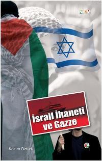 İsrail İhaneti ve Gazze