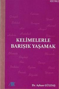 Kelimelerle Barışık Yaşamak