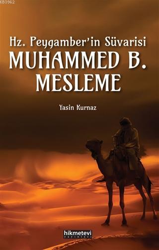 Hz. Peygamber'in Süvarisi Muhammed B. Mesleme