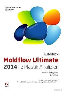 Autodesk Moldflow Ultimate 2014 ile Plastik Analizleri