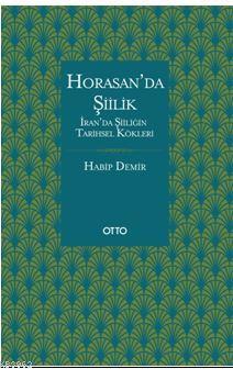 Horasan'da Şiilik; İran'da Şiiliğin Tarihsel Kökleri