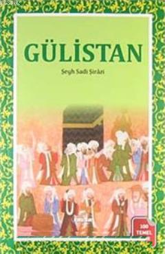  Gülistan | Şirazlı Şeyh Sadi (Şirazî) | Enver Yaşarbaş | Ravza Yayınları | 9786054411238 | 