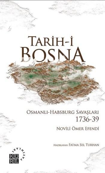 Tarih-i Bosna; Osmanlı-Habsburg Savaşları 1736-39