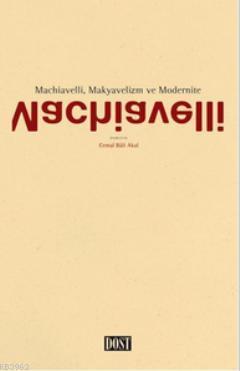 Machiavelli, Makyavelizm ve Modernite