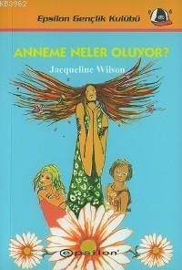 Anneme Neler Oluyor?