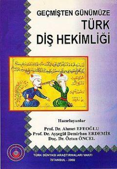 Geçmişten Günümüze Türk Diş Hekimliği