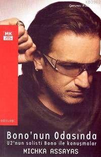 Bono´nun Odasında; U2´nun Solisti Bono İle Konuşmalar