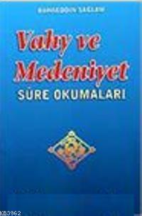 Vahy ve Medeniyet; Sure Okumaları