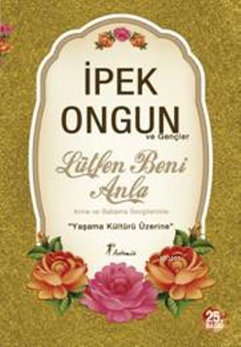 Lütfen Beni Anla; Yaşama Kültürü Üzerine