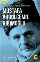 Mustafa Abdülcemil Kırımoğlu; Türklüğe Adanmış Bir Ömür