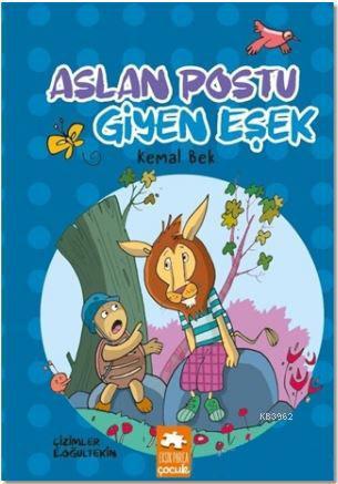  Aslan Postu Giyen Eşek | Aslan Postu Giyen Eşek | Kemal Bek | Erdoğan Oğultekin | Erdoğan Oğultekin | Eksik Parça Yayınları | 9786052041048 