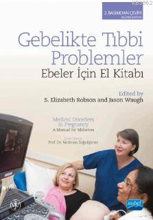 Gebelikte Tıbbi Problemler; Ebeler İçin El Kitabı