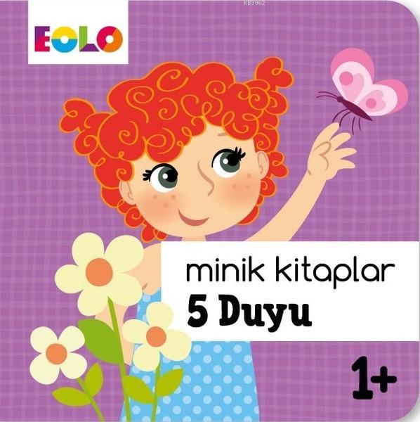  5 Duyu Minik Kitaplar | Kolektif | Eolo Yayıncılık | 9786058127548 | 