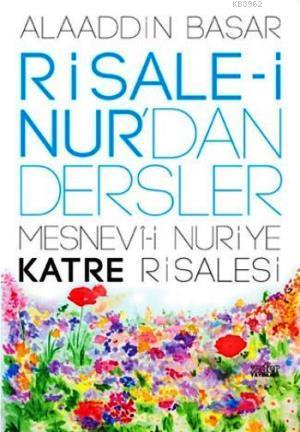 Risale-i Nur'dan Dersler - Mesnevi-i Nuriye Katre Risalesi