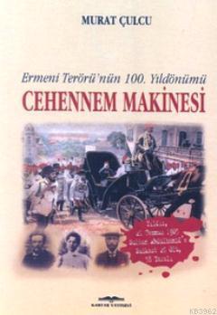 Cehennem Makinesi; Ermeni Terörü'nün 100. Yıldönümü