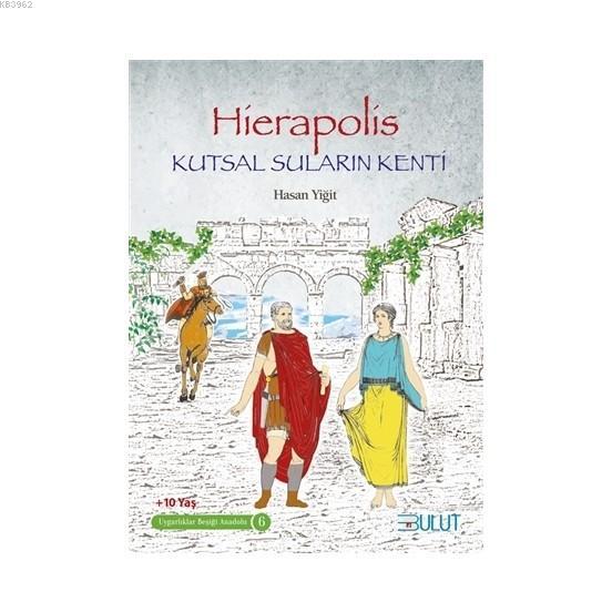 Hierapolis - Kutsal Suların Kenti
