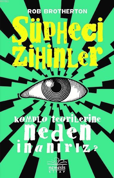 Şüpheci Zihinler; Komplo Teorilerine Neden İnanırız?