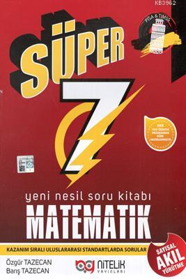  Nitelik Yayınları Süper 7 Sınıf Matematik Yeni Nesil Soru Kitabı | Kolektif | Nitelik Yayınları | 9786052722558 
