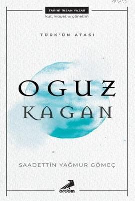 Türk'ün Atası Oguz Kagan